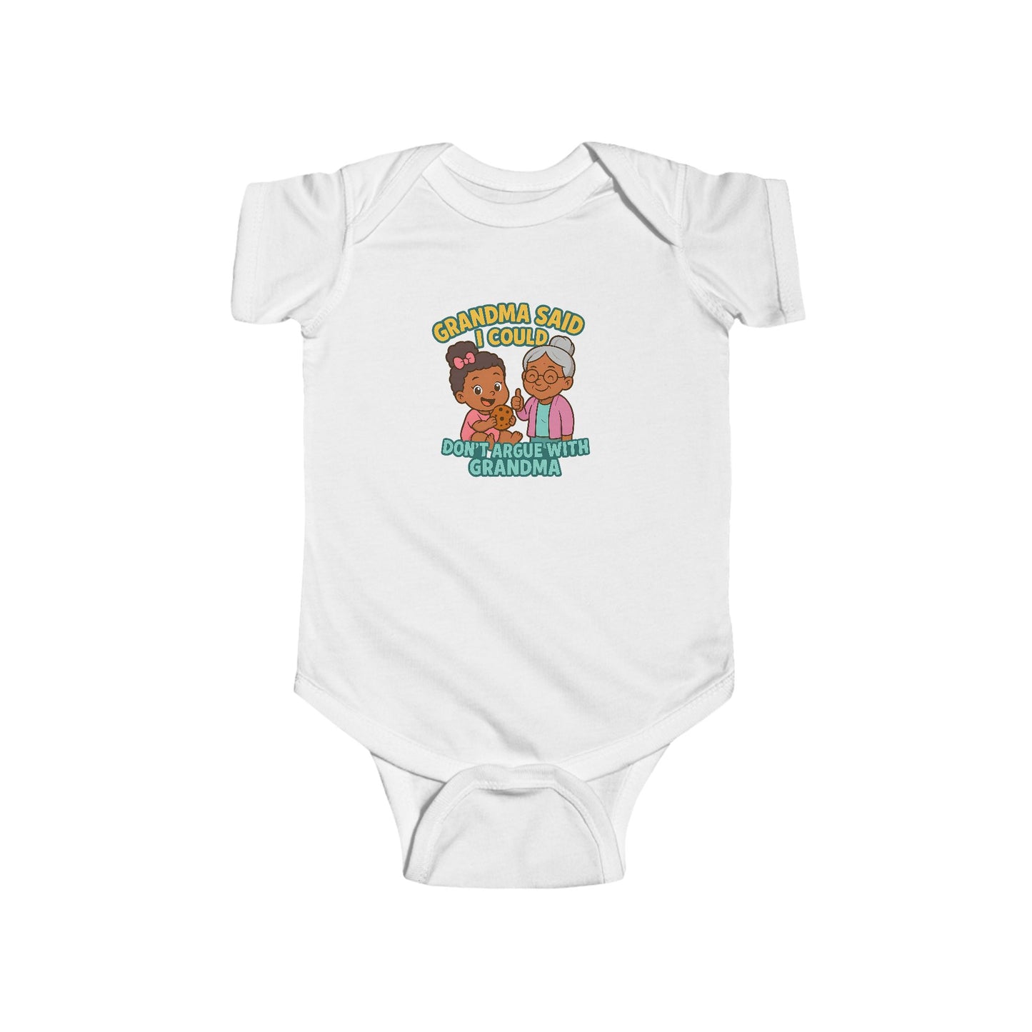 Grandma Said I Could, Don't Argue with Grandma - Baby Bodysuit - Eva