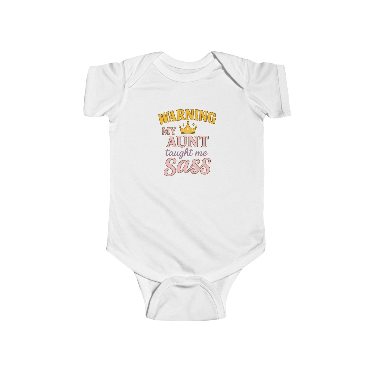 Warning, My Aunt Taught Me Sass - Baby Bodysuit - Crowned Sass