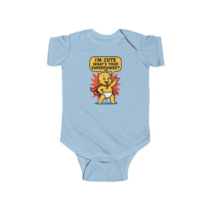 I'm Cute, What's Your Superpower? - Baby Bodysuit - Vintage Hero