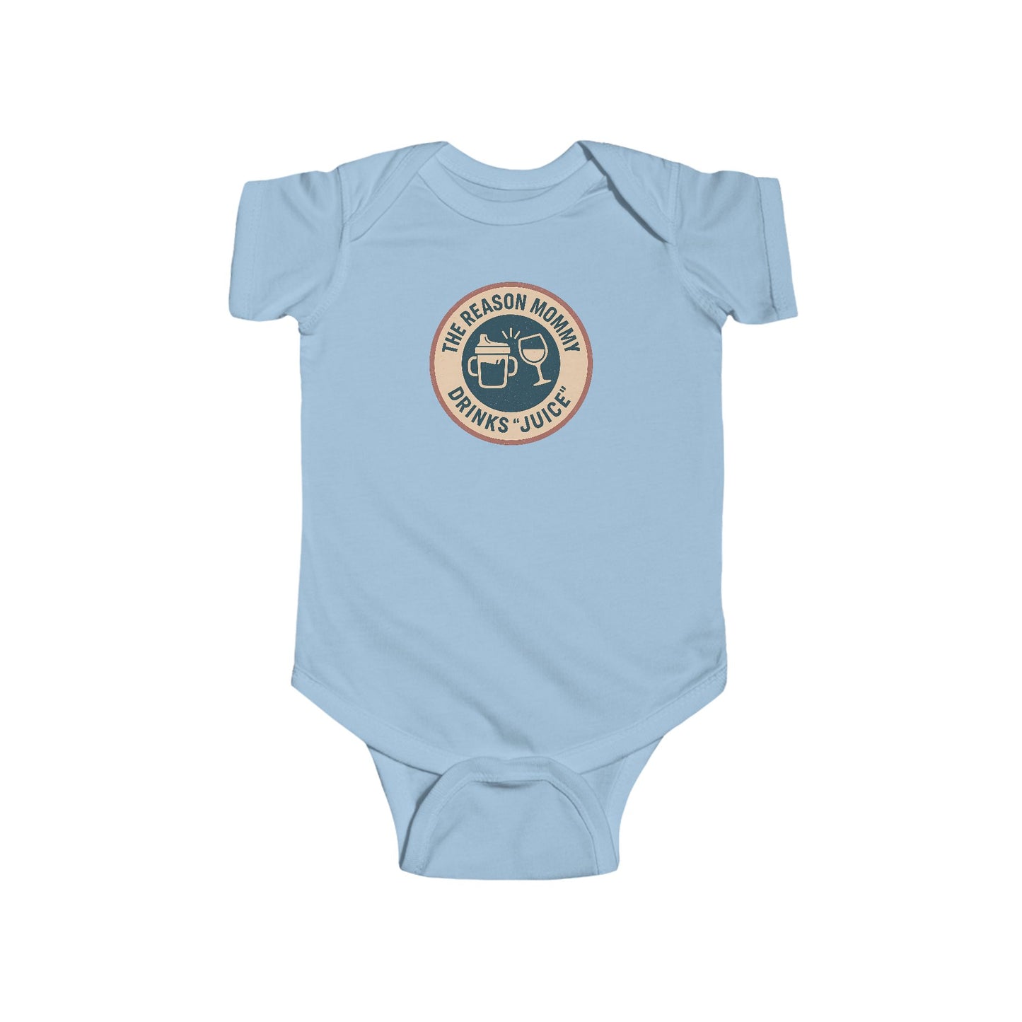 The Reason Mommy Drinks "Juice" - Baby Bodysuit - Blue Cheers Stamp