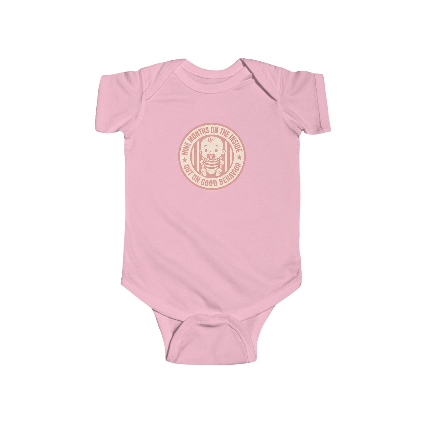 9 Months on the Inside, Out on Good Behavior - Baby Bodysuit - Pink Stamp