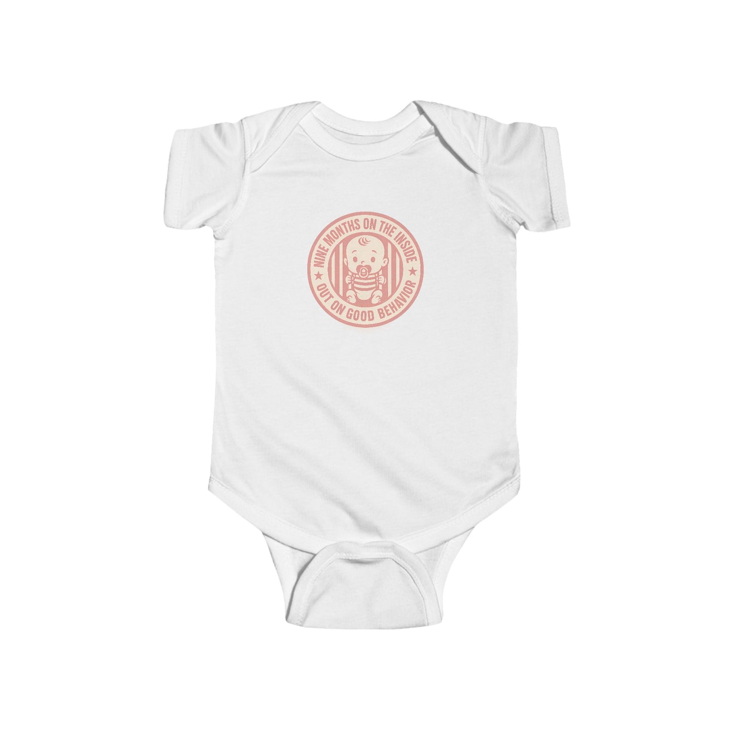 9 Months on the Inside, Out on Good Behavior - Baby Bodysuit - Pink Stamp