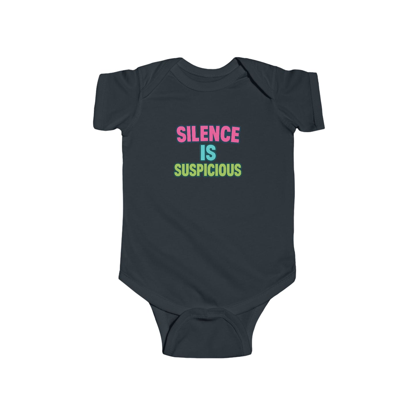 Silence is Suspicious - Baby Bodysuit - Bold Silence