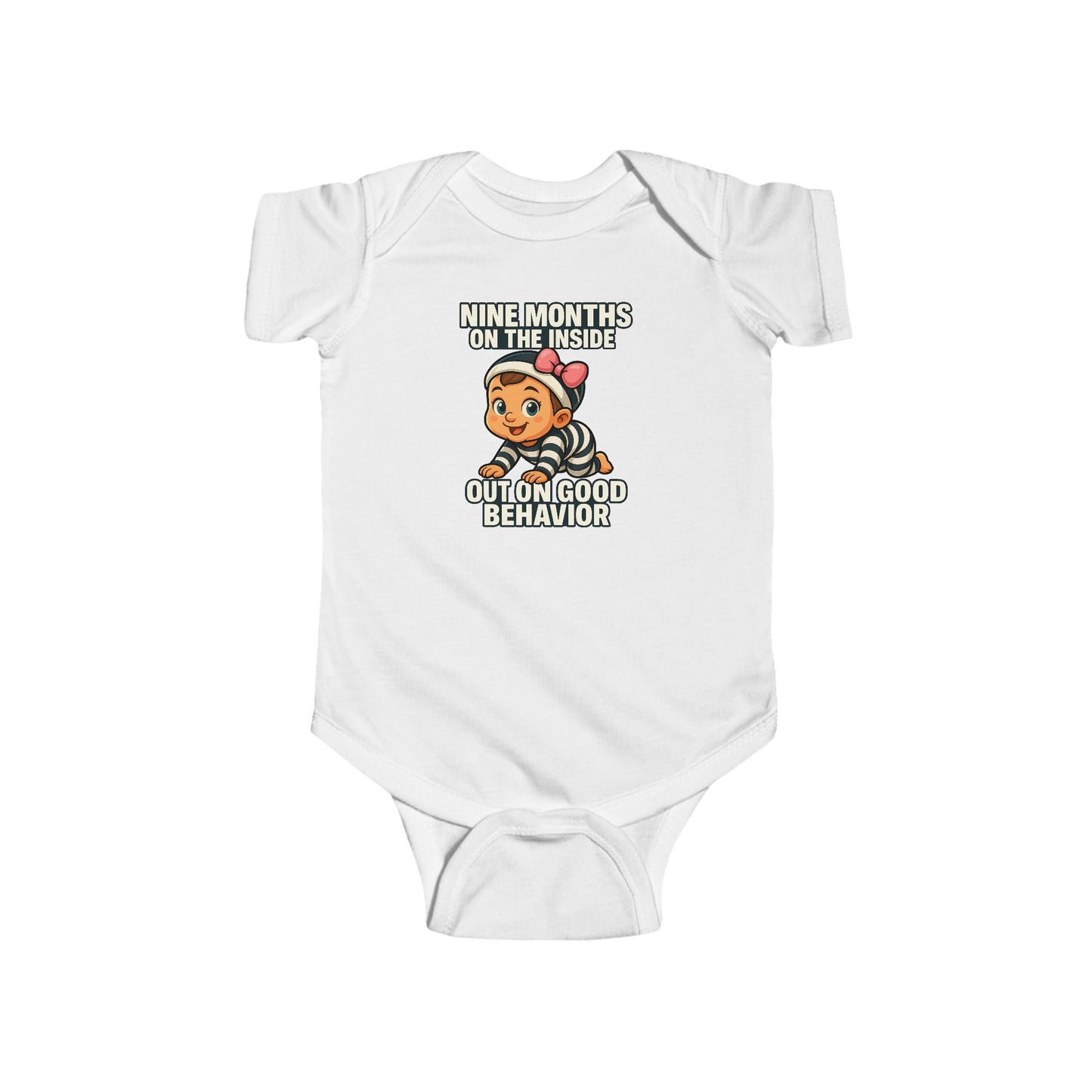 9 Months on the Inside, Out on Good Behavior - Baby Bodysuit - Charlotte