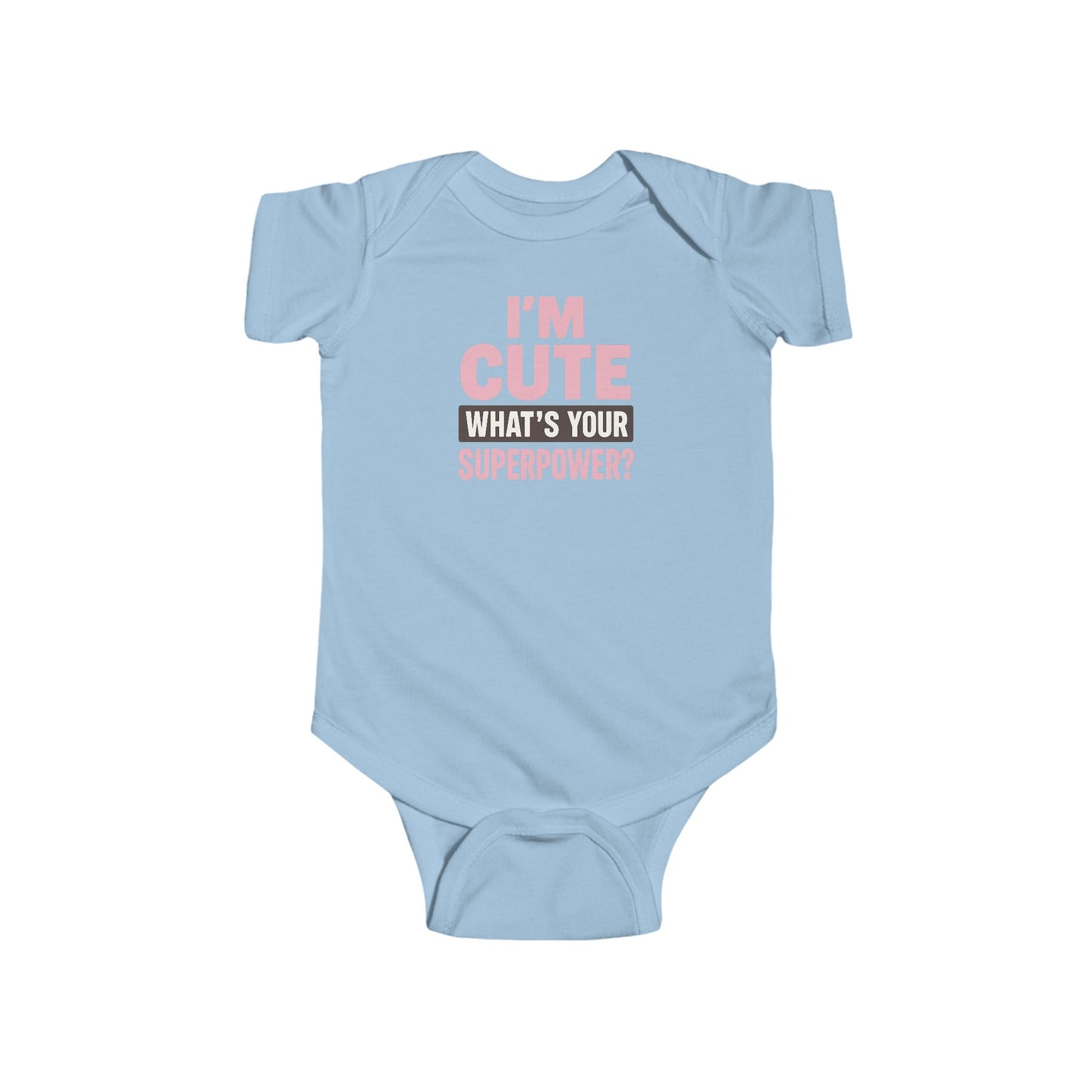 I'm Cute, What's Your Superpower? - Baby Bodysuit - Bold & Cute in pink