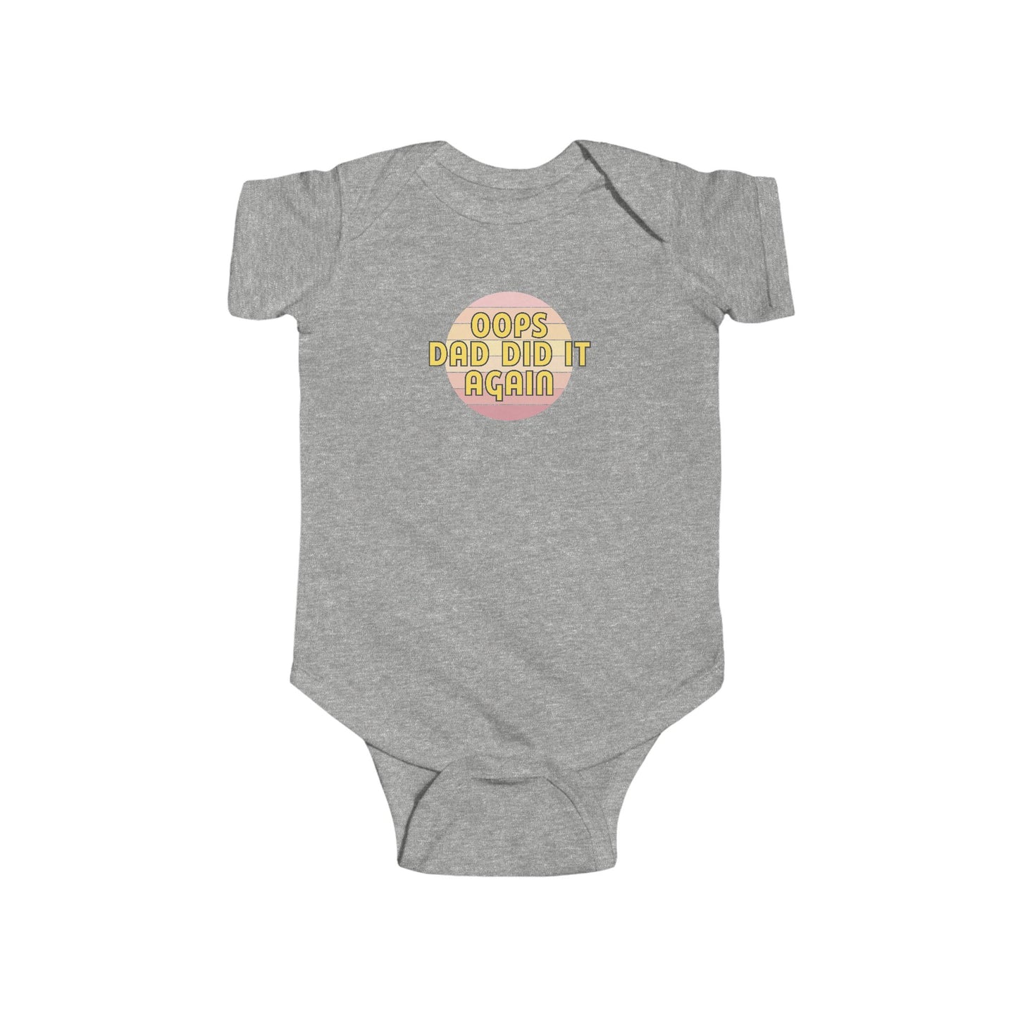 Oops Dad Did it Again - Baby Bodysuit - on Savannah Sunset