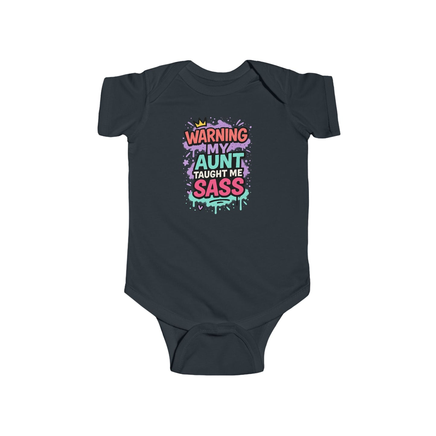 Warning, My Aunt Taught Me Sass - Baby Bodysuit - Crowned Graffiti