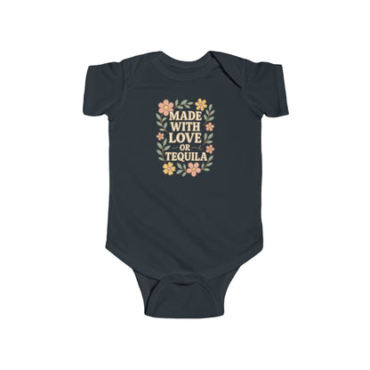 Made With Love, or Tequila - Baby Bodysuit - Garden Party