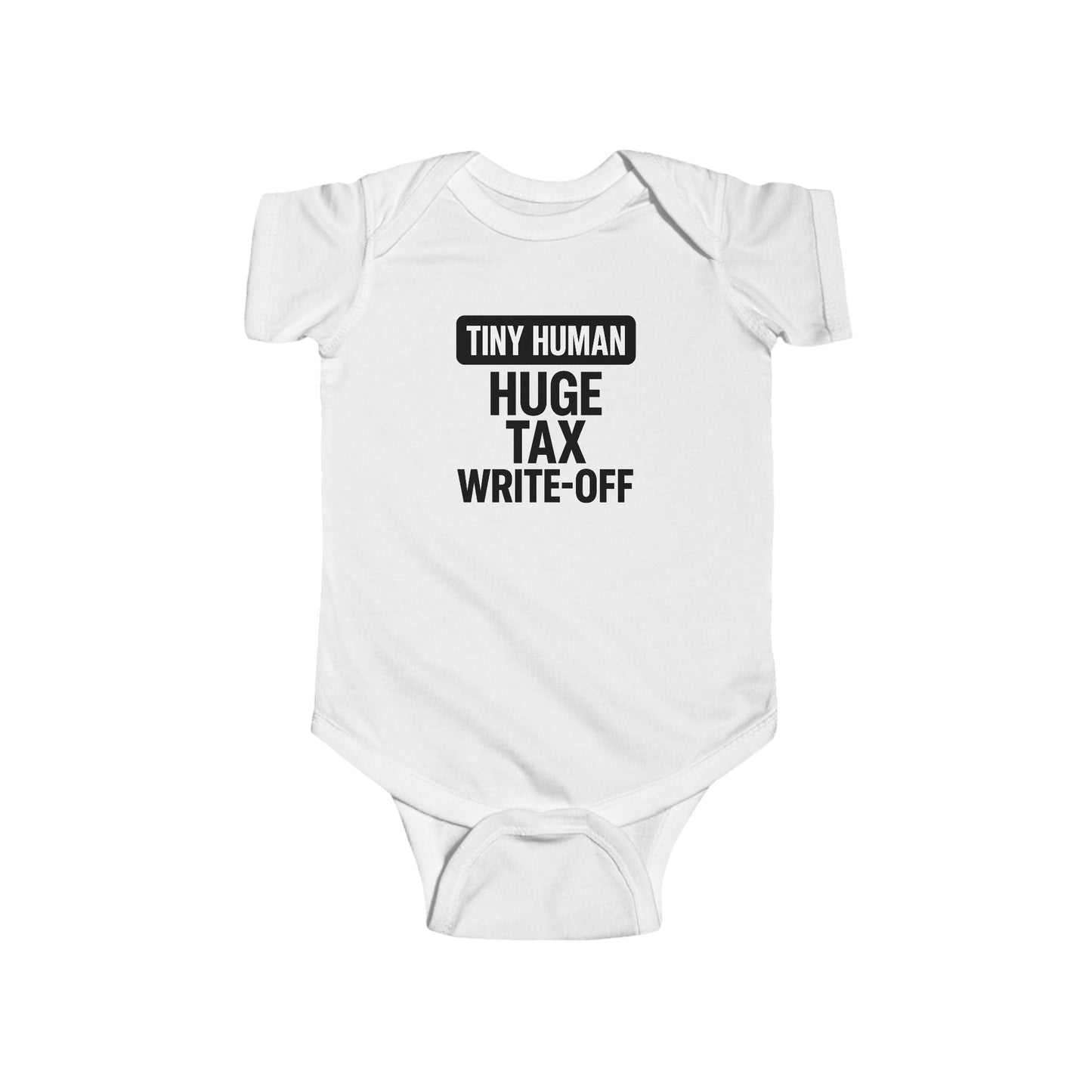 Tiny Human, Huge Tax Write-Off - Baby Bodysuit - Tiny Block