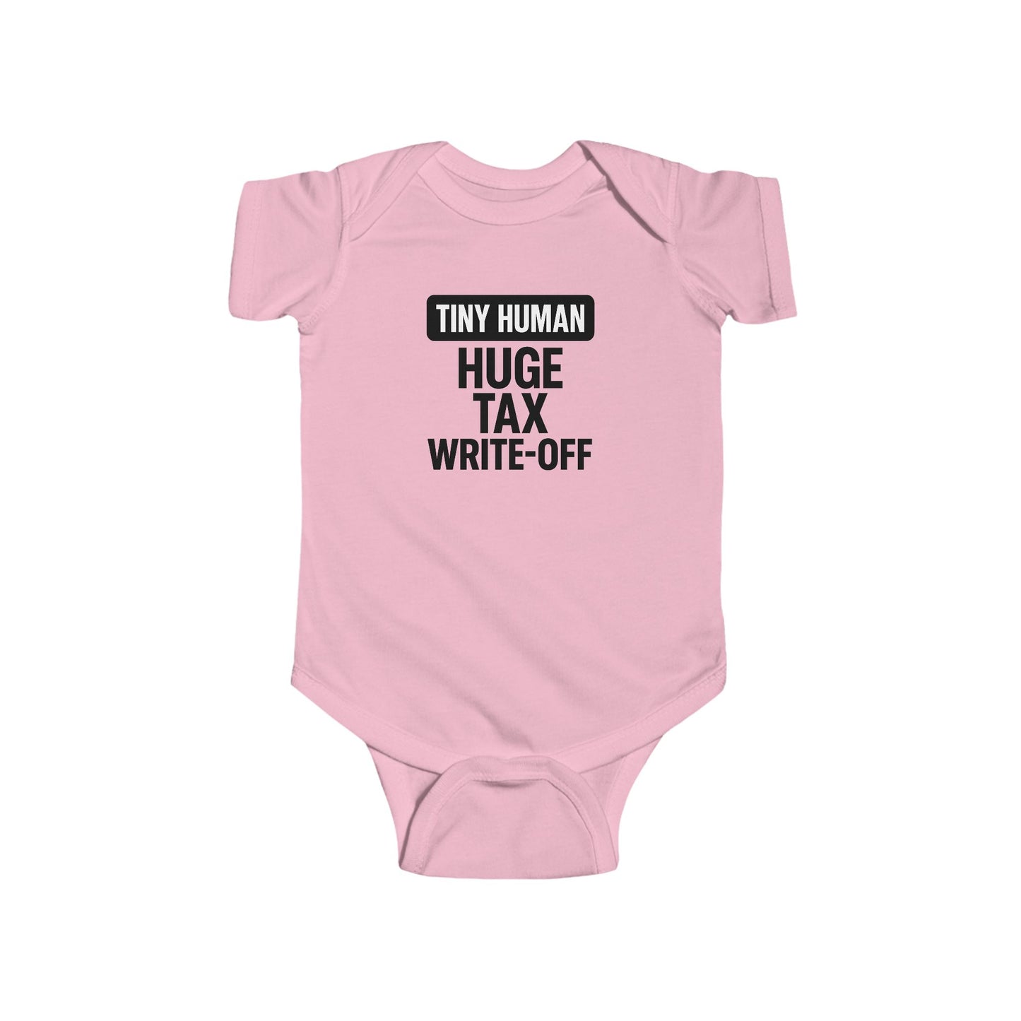 Tiny Human, Huge Tax Write-Off - Baby Bodysuit - Tiny Block