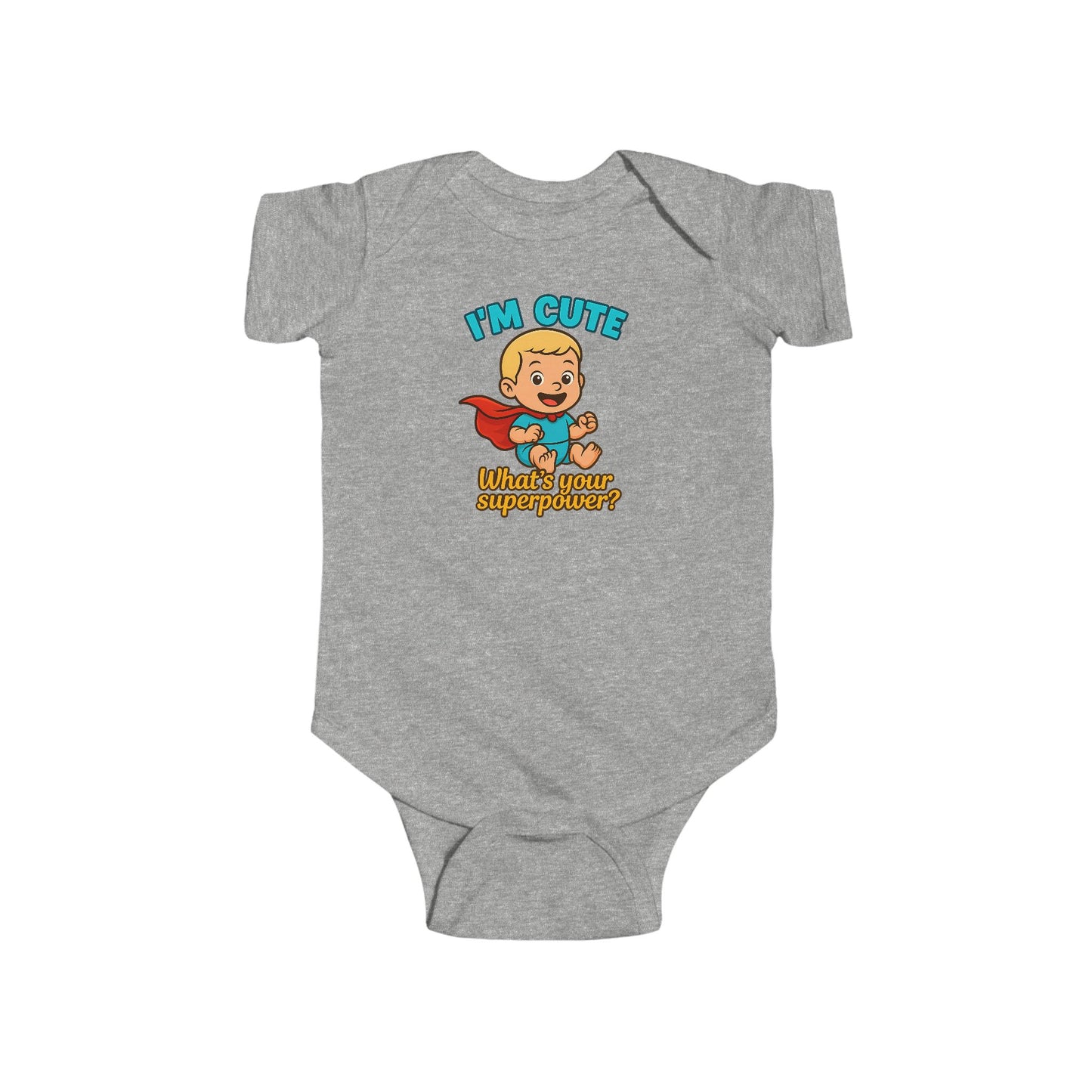 I'm Cute, What's Your Superpower? - Baby Bodysuit - Hero Jack
