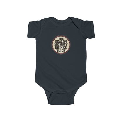 The Reason Mommy Drinks "Juice" - Baby Bodysuit - Retro Stamp