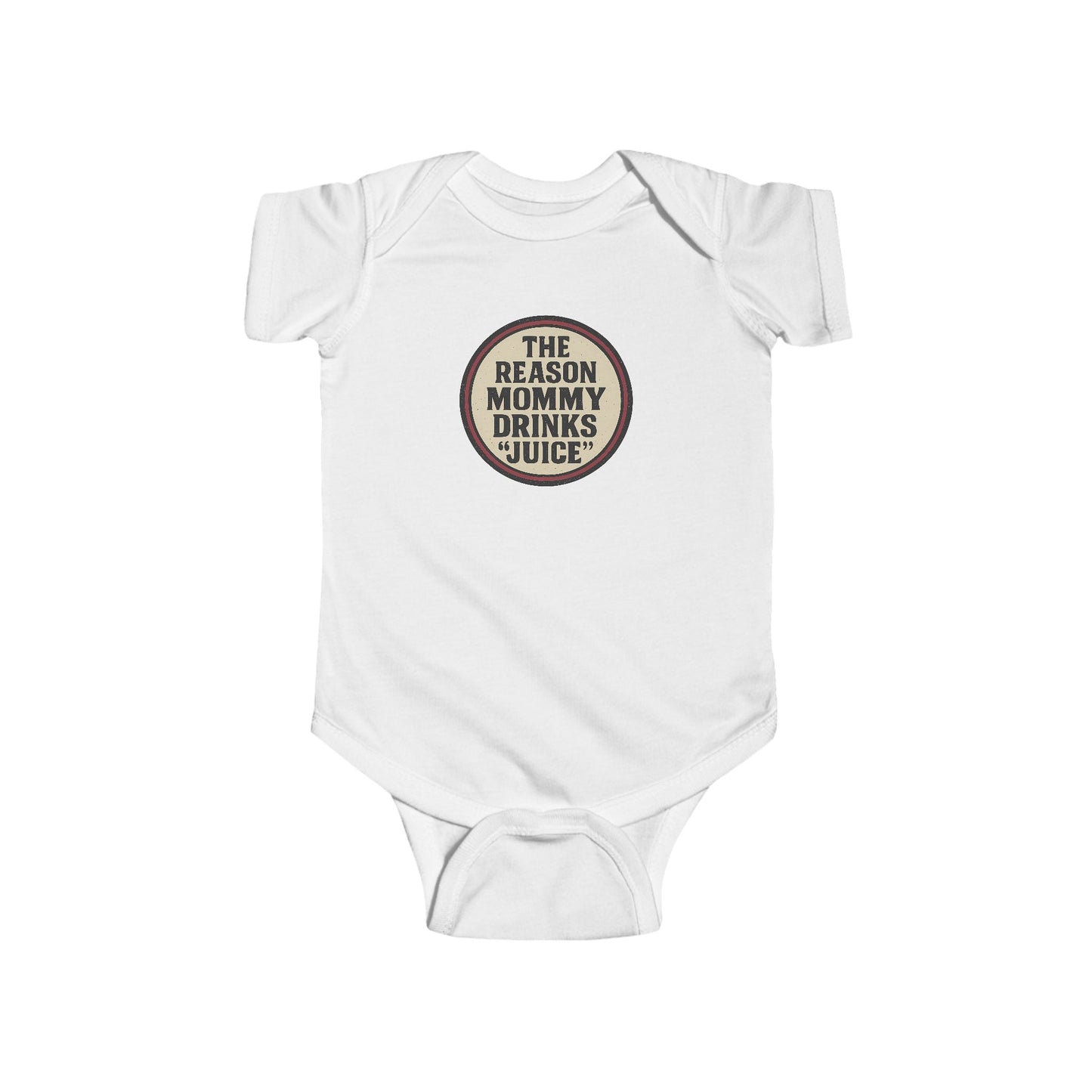 The Reason Mommy Drinks "Juice" - Baby Bodysuit - Retro Stamp