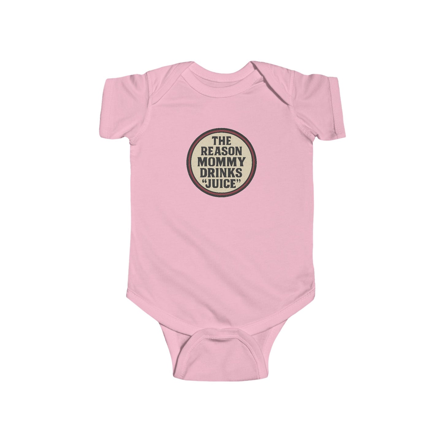 The Reason Mommy Drinks "Juice" - Baby Bodysuit - Retro Stamp