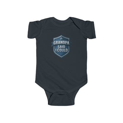 Grandpa Said I Could - Baby Bodysuit - Blue Shield