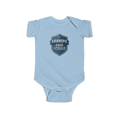 Grandpa Said I Could - Baby Bodysuit - Blue Shield