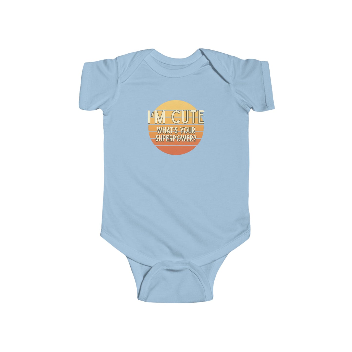 I'm Cute, What's Your Superpower? - Baby Bodysuit - on Key West Sunset