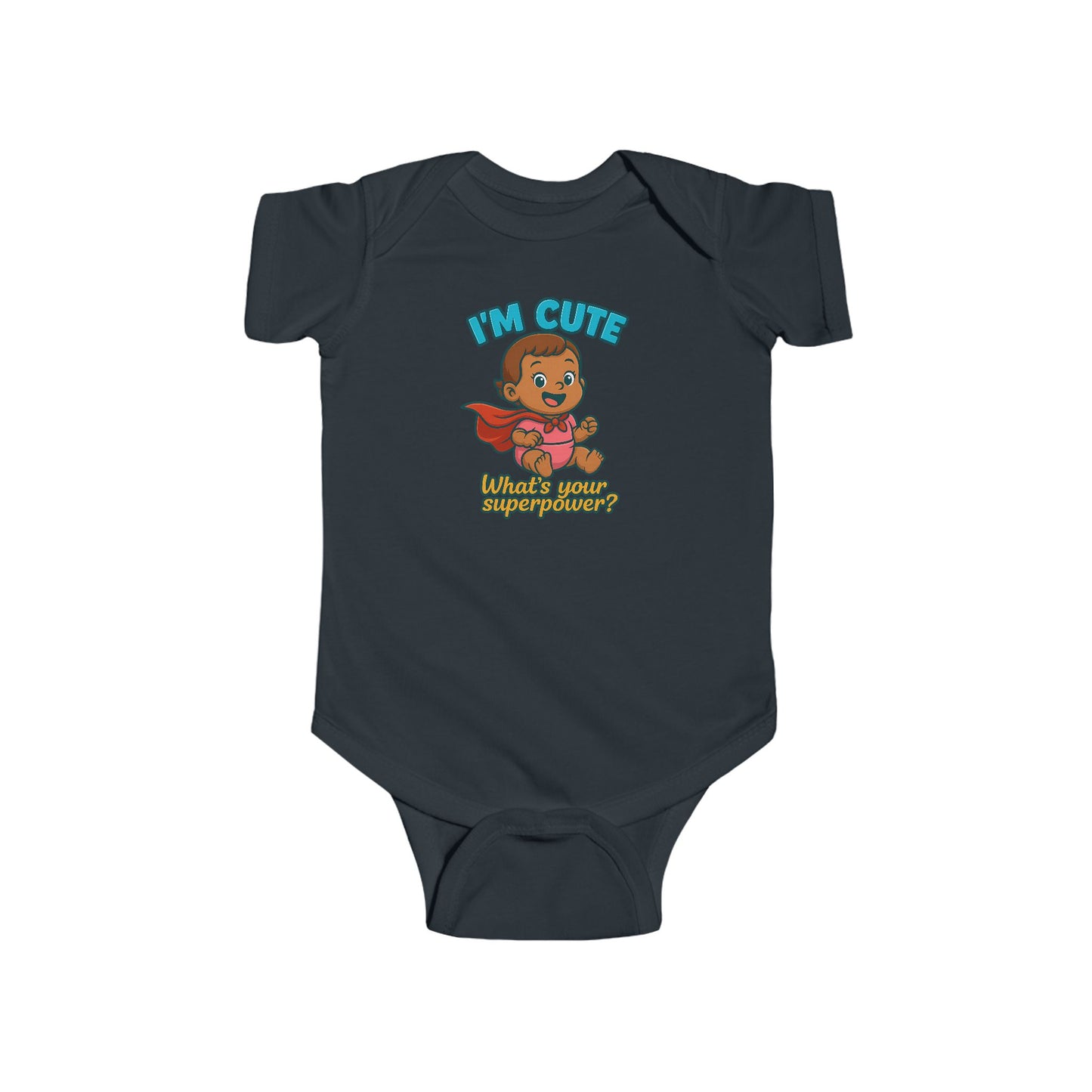 I'm Cute, What's Your Superpower? - Baby Bodysuit - Hero Lily