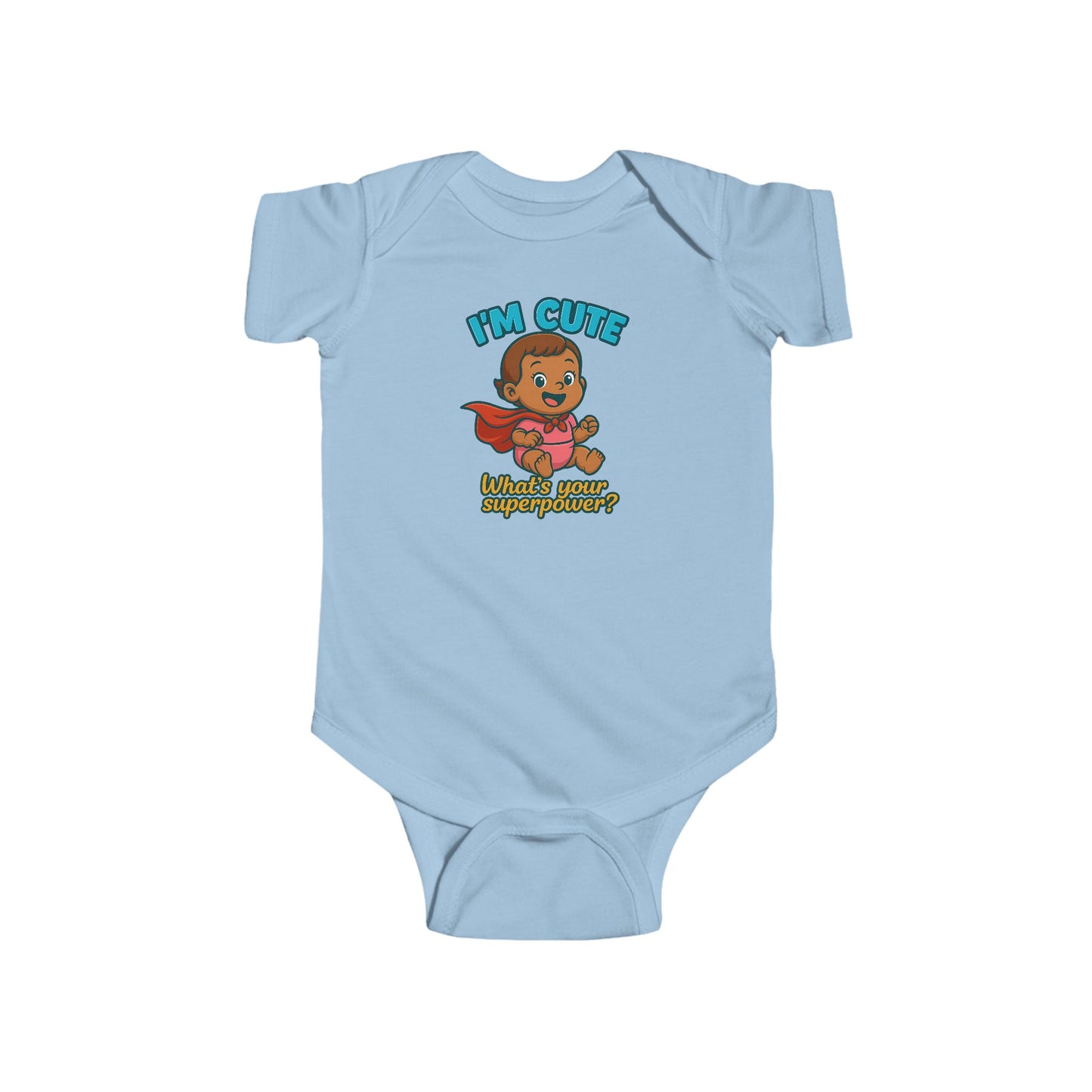 I'm Cute, What's Your Superpower? - Baby Bodysuit - Hero Lily