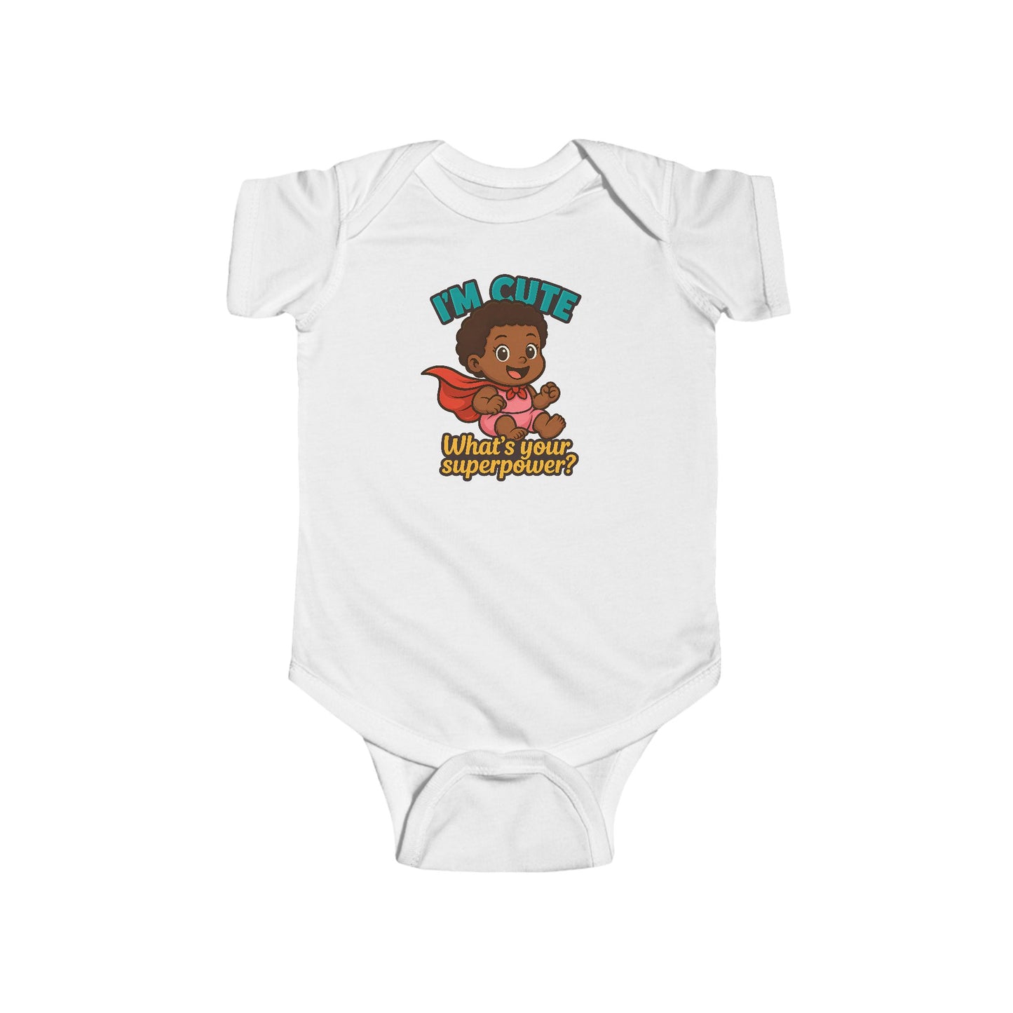 I'm Cute, What's Your Superpower? - Baby Bodysuit - Hero Eva